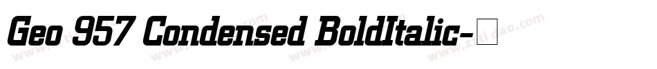 Geo 957 Condensed BoldItalic字体转换